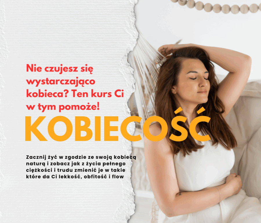 Kobiecość. Kurs zmieniający kobiece życie.