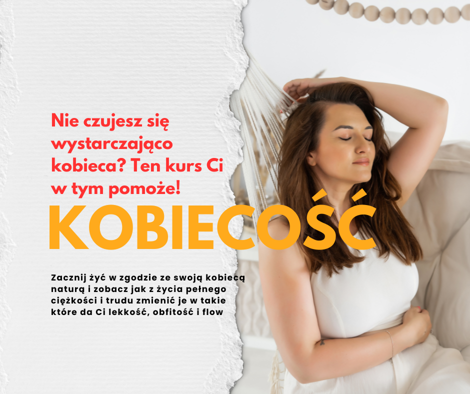Kobiecość. Kurs zmieniający kobiece życie.